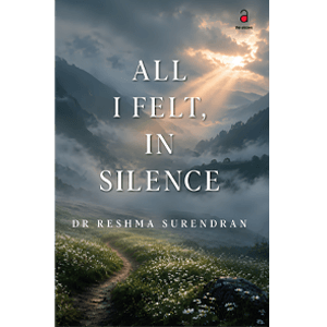 All I Felt in Silence
